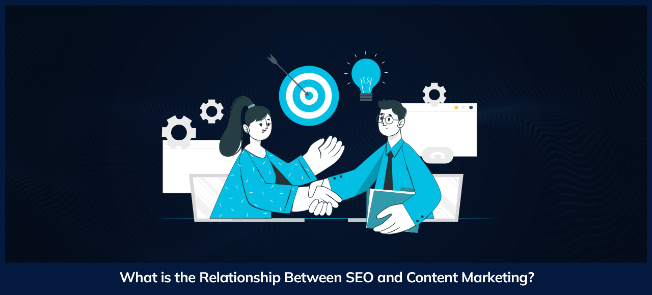 Relationship Between SEO and Content Marketing
